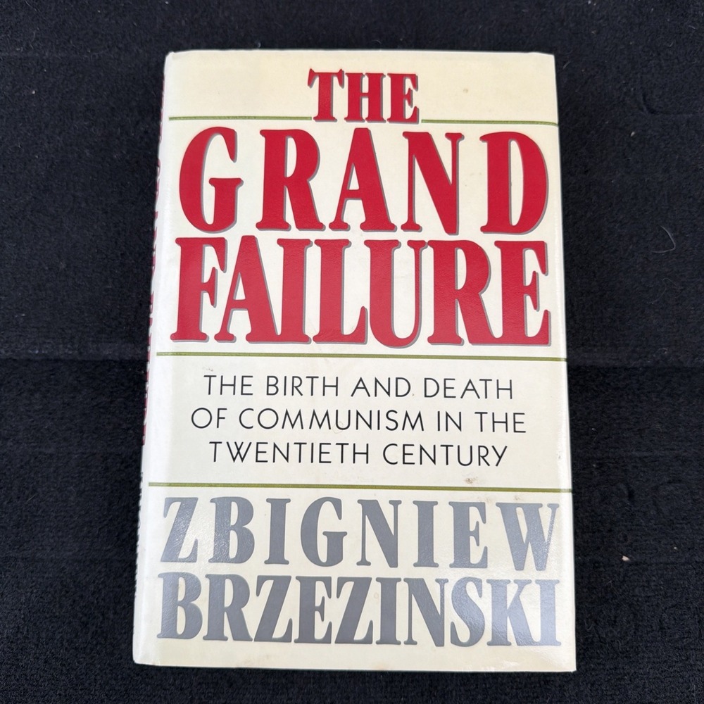 The Grand Failure by Zbigniew Brzezinski (HCDJ, 1st/1st, 1989)